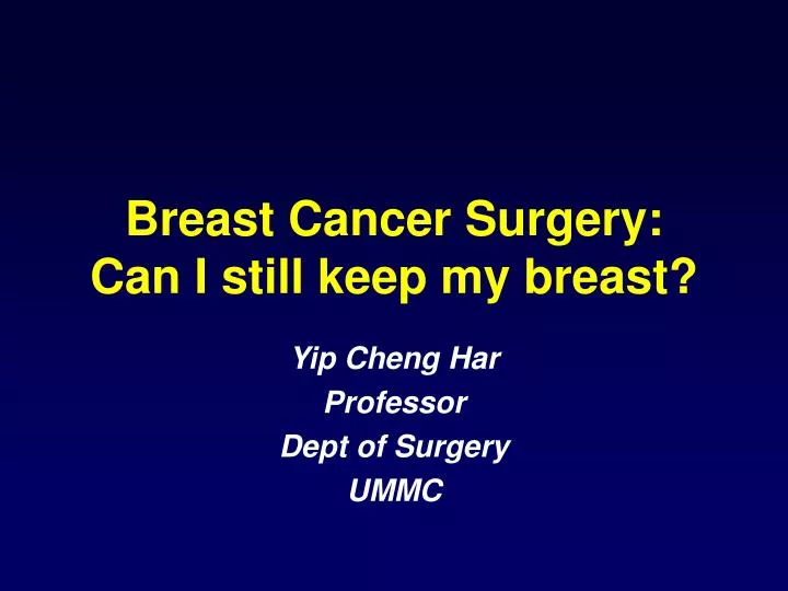 breast cancer surgery can i still keep my breast