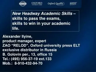 New Headway Academic Skills – skills to pass the exams, skills to win in your academic life.