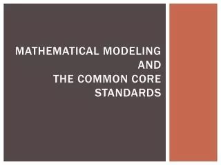 Mathematical Modeling and the Common Core Standards