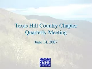 Texas Hill Country Chapter Quarterly Meeting
