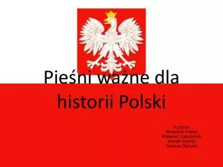 Pieśni ważne dla historii Polski