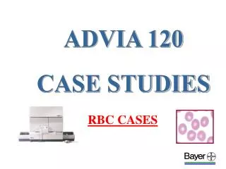 ADVIA 120 CASE STUDIES