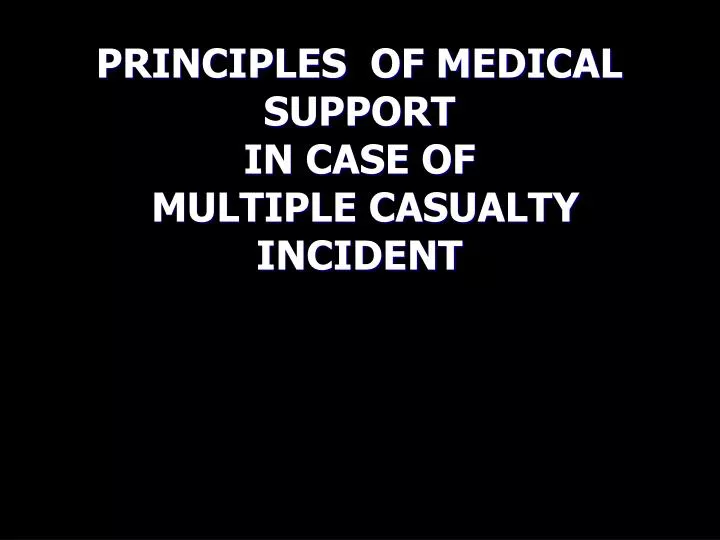 principles of medical support in case of multiple casualty incident