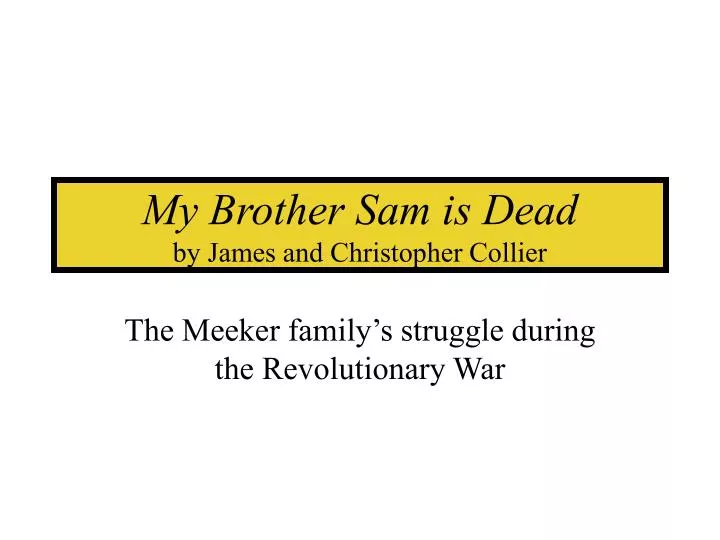 my brother sam is dead by james and christopher collier