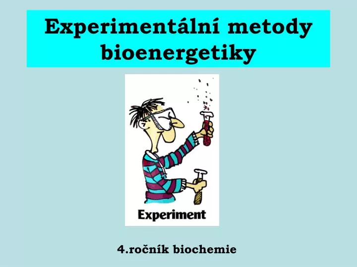 experiment ln metody bioenergetiky