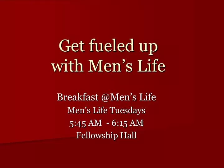 get fueled up with men s life