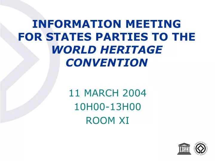 information meeting for states parties to the world heritage convention