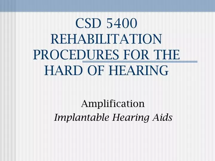csd 5400 rehabilitation procedures for the hard of hearing