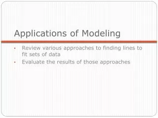 Applications of Modeling