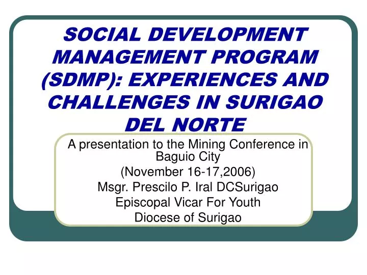 social development management program sdmp experiences and challenges in surigao del norte