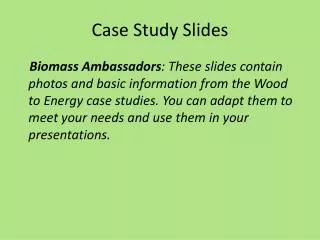 Case Study Slides