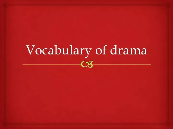 vocabulary of drama