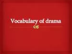 Vocabulary of drama