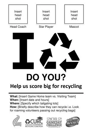DO YOU? Help us score big for recycling