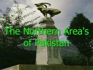 The Northern Area's of Pakistan