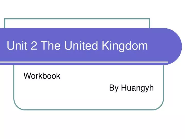unit 2 the united kingdom