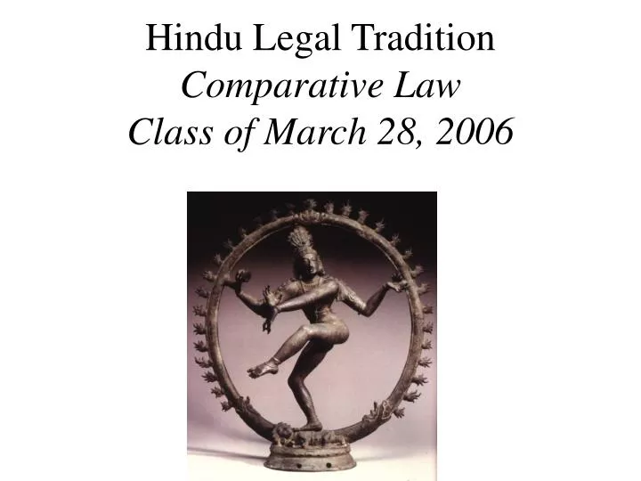 hindu legal tradition comparative law class of march 28 2006