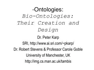 -Ontologies: Bio-Ontologies: Their Creation and Design