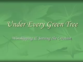 Under Every Green Tree