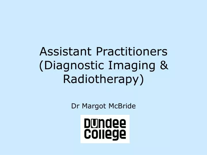 assistant practitioners diagnostic imaging radiotherapy