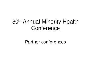 30 th Annual Minority Health Conference
