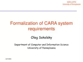 Formalization of CARA system requirements