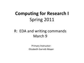 Computing for Research I Spring 2011