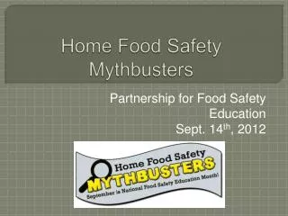 Home Food Safety Mythbusters
