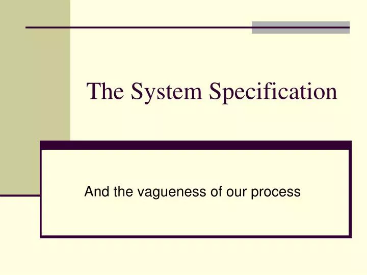 the system specification