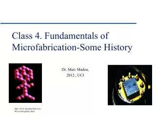 Class 4. Fundamentals of Microfabrication-Some History