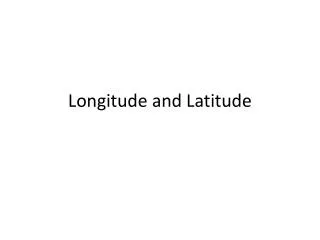 longitude and latitude