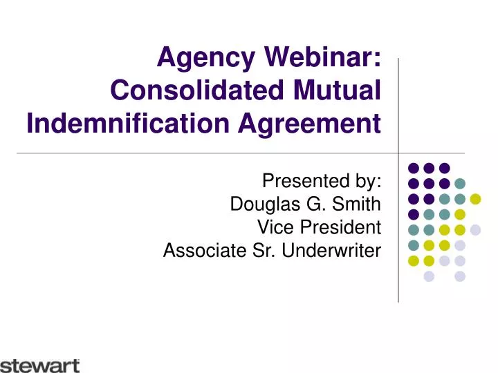 agency webinar consolidated mutual indemnification agreement