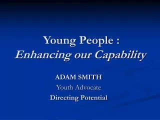 Young People : Enhancing our Capability
