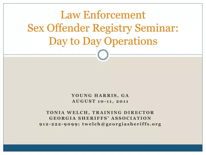 Ppt Law Enforcement Sex Offender Registry Seminar Day To Day Operations Powerpoint