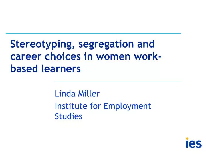 stereotyping segregation and career choices in women work based learners