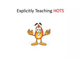 Explicitly Teaching HOTS