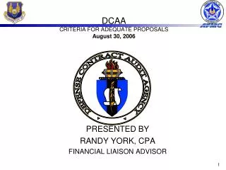 DCAA CRITERIA FOR ADEQUATE PROPOSALS August 30, 2006