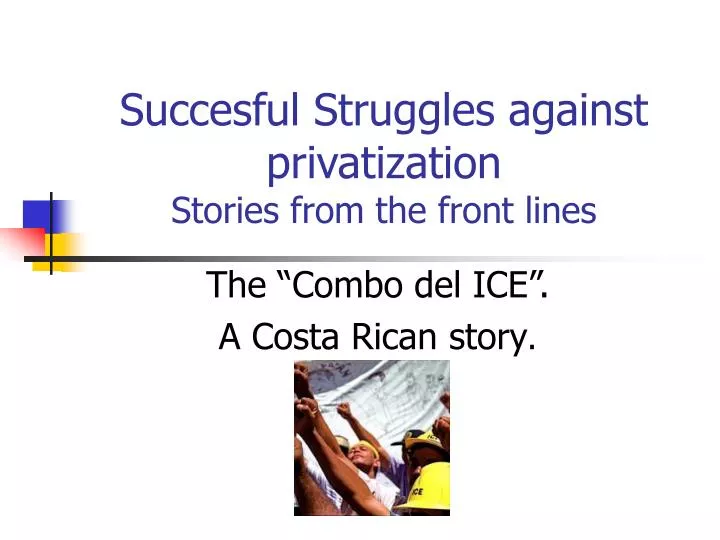 succesful struggles against privatization stories from the front lines