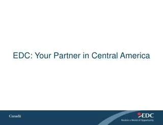 EDC: Your Partner in Central America