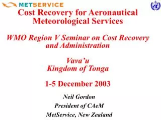Neil Gordon President of CAeM MetService, New Zealand