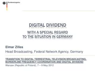 Digital Dividend With a special regard to the situation in Germany
