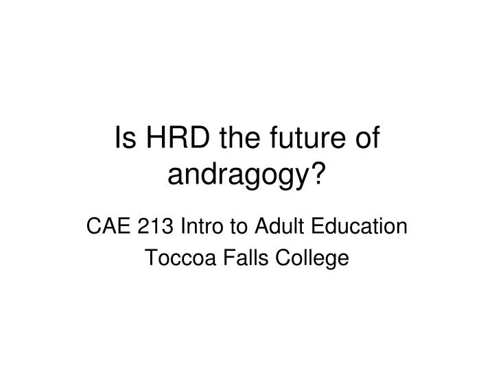 is hrd the future of andragogy