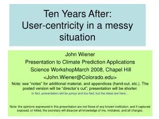 Ten Years After: User-centricity in a messy situation