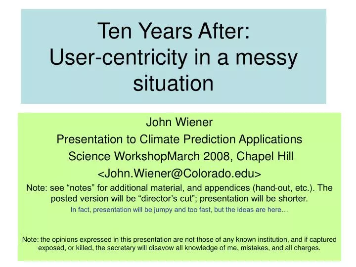 ten years after user centricity in a messy situation