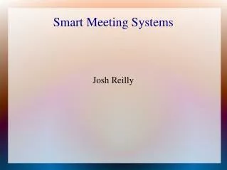 Smart Meeting Systems