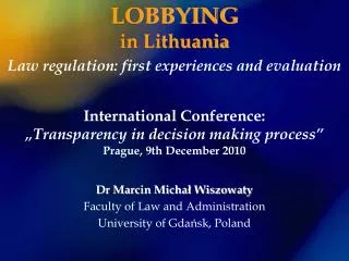 LOBBYING in Lithuania Law regulation: first experiences and evaluation