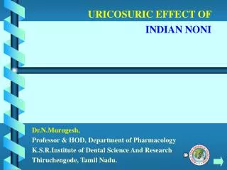 URICOSURIC EFFECT OF INDIAN NONI