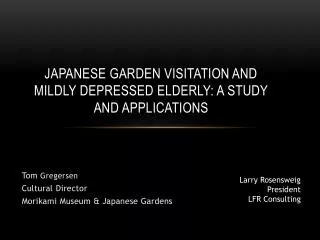 Japanese Garden Visitation and Mildly Depressed Elderly: A Study and Applications