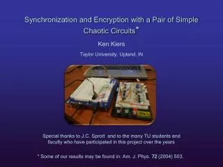 Synchronization and Encryption with a Pair of Simple Chaotic Circuits *