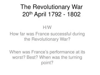 The Revolutionary War 20 th April 1792 - 1802